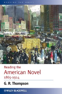 Cover Reading the American Novel 1865 - 1914