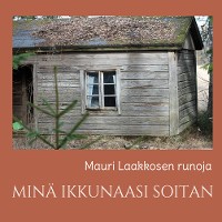 Cover MINÄ IKKUNAASI SOITAN