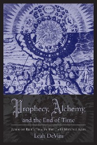 Cover Prophecy, Alchemy, and the End of Time