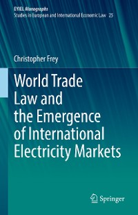 Cover World Trade Law and the Emergence of International Electricity Markets