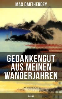 Cover Gedankengut aus meinen Wanderjahren (Band 1&2)