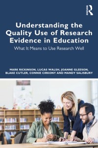Cover Understanding the Quality Use of Research Evidence in Education
