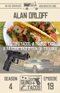 Cover Two Tofu Tacos, a Taurus TX22, a Taycan, and a Ton of Trouble