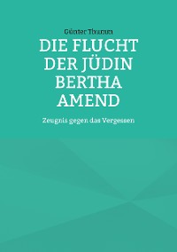 Cover Die Flucht der Jüdin Bertha Amend
