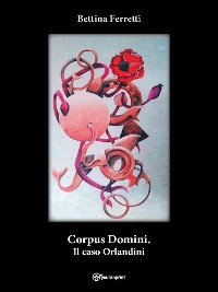 Cover Corpus Domini. Il caso Orlandini