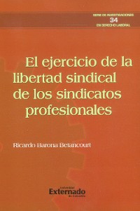 Cover El ejercicio de la libertad sindical de los sindicatos profesionales