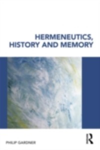 Cover Hermeneutics, History and Memory