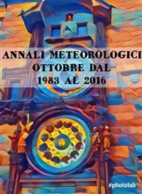 Cover Annali Meteorologici: OTTOBRE DAL 1983 AL 2016