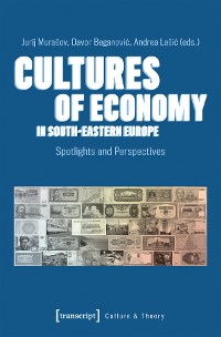 Cover Cultures of Economy in South-Eastern Europe