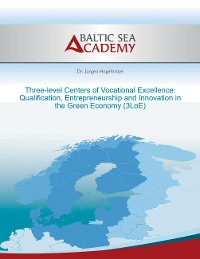 Cover Three-level Centers of Vocational Excellence: Qualification, Entrepreneurship and Innovation in the Green Economy