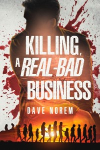 Cover Killing, A Real-Bad Business