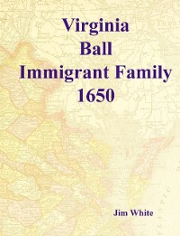 Cover Virginia Ball : Immigrant Family 1650