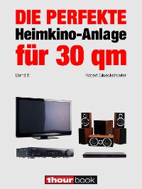 Cover Die perfekte Heimkino-Anlage für 30 qm (Band 8)