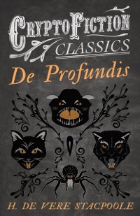 Cover De Profundis (Cryptofiction Classics - Weird Tales of Strange Creatures)