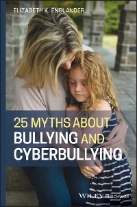 Cover 25 Myths about Bullying and Cyberbullying