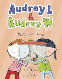 Cover Audrey L and Audrey W: Best Friends-ish