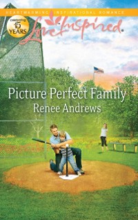 Cover Picture Perfect Family (Mills & Boon Love Inspired)