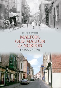 Cover Malton, Old Malton & Norton Through Time