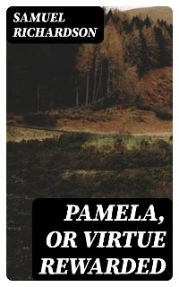 Cover Pamela, or Virtue Rewarded