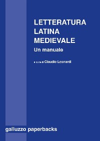 Cover Letteratura latina medievale (secoli VI-XV). Un manuale