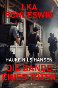 Cover LKA Schleswig – Die Bande eines Toten