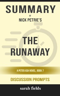 Cover Summary of The Runaway (A Peter Ash Novel) by Nick Petrie : Discussion Prompts