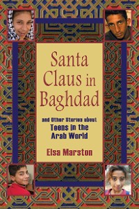 Cover Santa Claus in Baghdad and Other Stories about Teens in the Arab World