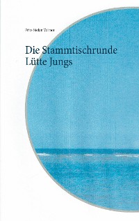 Cover Die Stammtischrunde Lütte Jungs