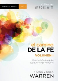 Cover El Camino de la fe - Serie Bases Biblicas - Vol. I