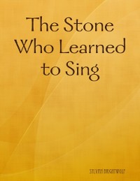 Cover The Stone Who Learned to Sing