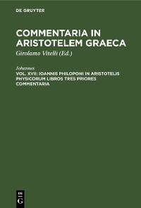 Cover Ioannis Philoponi in Aristotelis Physicorum libros tres priores commentaria
