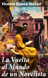 Cover La Vuelta al Mundo de un Novelista