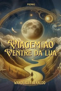 Cover Viagem Ao Ventre Da Lua