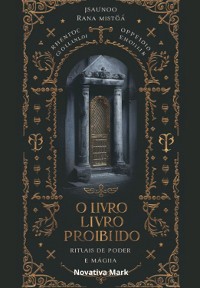 Cover O Livro Proibido: Rituais De Poder E Magia