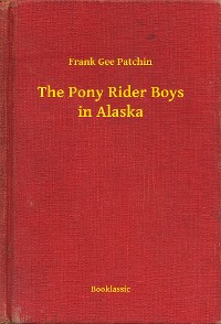 Cover The Pony Rider Boys in Alaska