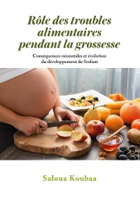 Cover Rôle des troubles alimentaires  pendant la grossesse