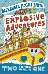 Cover Alexander McCall Smith's Explosive Adventures
