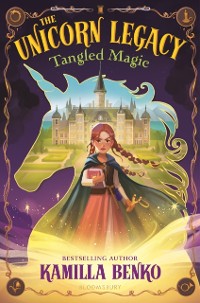 Cover Unicorn Legacy: Tangled Magic
