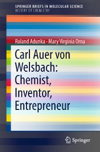 Cover Carl Auer von Welsbach: Chemist, Inventor, Entrepreneur