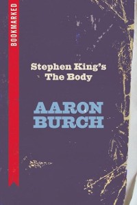 Cover Stephen King's The Body: Bookmarked