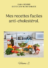 Cover Mes recettes faciles anti-cholestérol