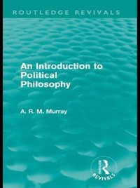 Cover Introduction to Political Philosophy (Routledge Revivals)