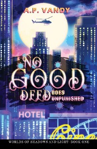 Cover No Good Deed Goes Unpunished: Worlds of Shadows and Light