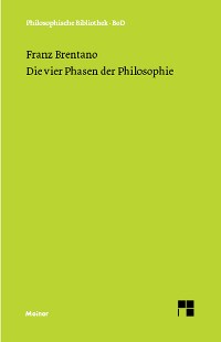 Cover Die vier Phasen der Philosophie und ihr augenblicklicher Stand