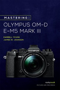 Cover Mastering the Olympus OM-D E-M5 Mark III