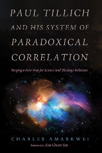 Cover Paul Tillich and His System of Paradoxical Correlation