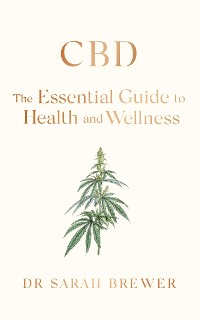 Cover CBD: The Essential Guide to Health and Wellness