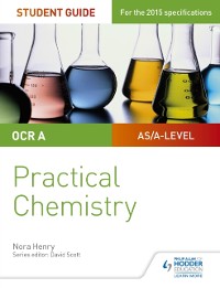 Cover OCR A-level Chemistry Student Guide: Practical Chemistry