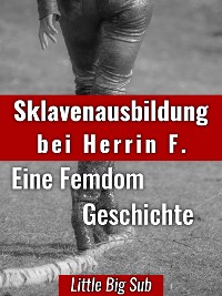 Cover Sklavenausbildung bei Herrin F.