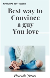 Cover Best way to convince a guy you love